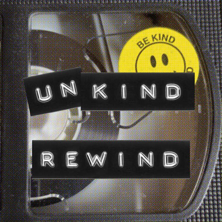 Unkind Rewind podcast